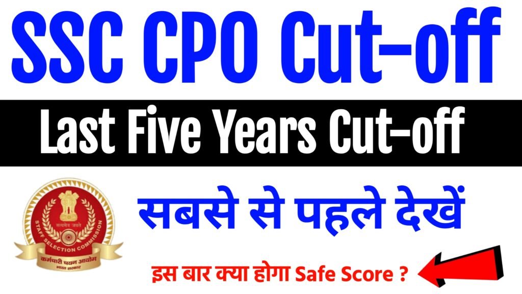 SSC CPO Last 5 Years Cut Off
