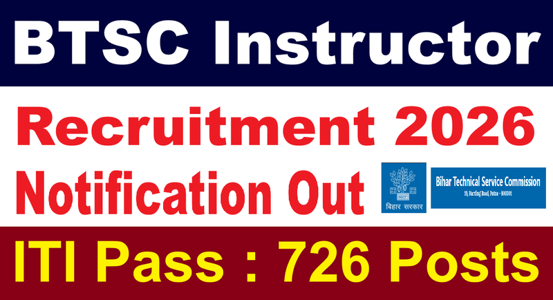 BTSC ITI Instructor Recruitment 2026 Notification Out