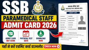 SSB Paramedical Staff Admit Card 2026