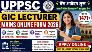 UPPSC GIC Lecturer Mains Online Form 2026 Apply Online for Government Inter College Lecturer Posts