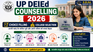 UP DElEd Counselling 2026 Choice Filling College Selection
