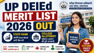 UP DElEd Merit List 2026 State Rank College Allotment